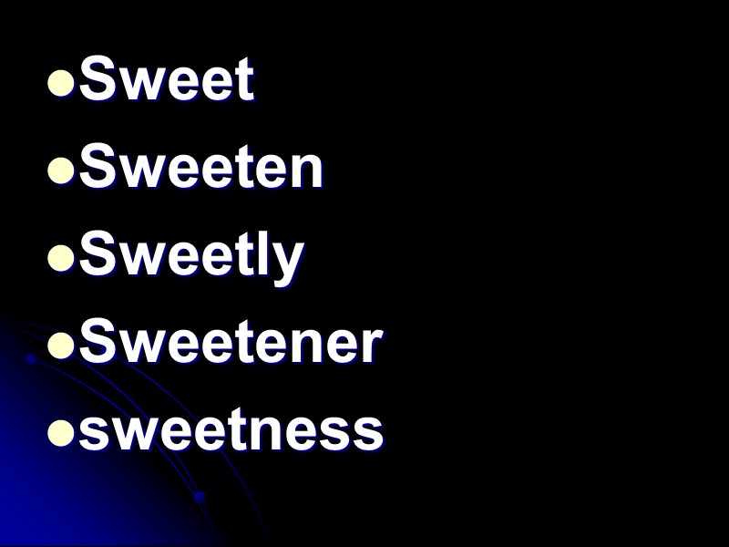 Sweet Sweeten Sweetly Sweetener sweetness